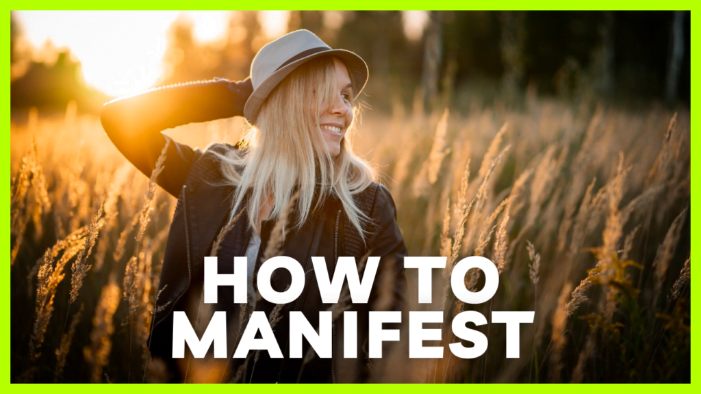 life, happiness, how to manifest, manifestation methods, health